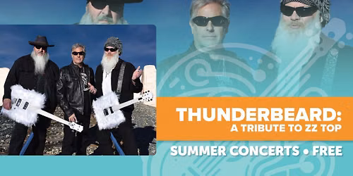 Outdoor Summer Concerts: ThunderBeard \u2013 Tribute to ZZ Top