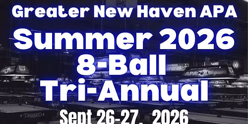 8-Ball Tri-Annuals (Summer 2026)