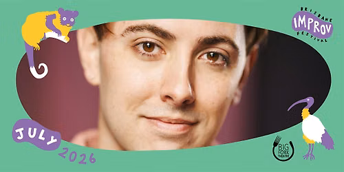 Make It a Show: Creative Producing for Improv | Brisbane Improv Fest 2026