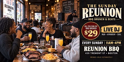 The Sunday Reunion: All-You-Can-Eat BBQ Brunch & Live DJ