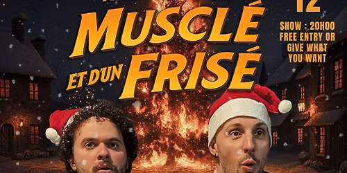 Les extraordinaires aventures d\u2018un muscl\u00e9 et d\u2018un fris\u00e9 - soir\u00e9e d\u2018improvisation