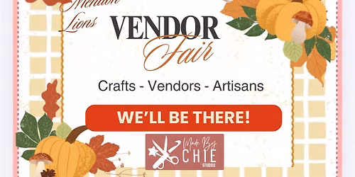 Made by Chie at the Mendon Lions' Vendor Fair!