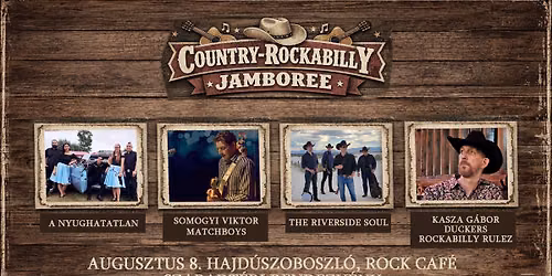 Country-Rockabilly Jamboree: A Nyughatatlan, The Riverside Soul, Somogyi Viktor, Kasza G\u00e1bor