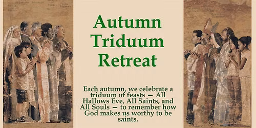 Autumn Triduum Retreat