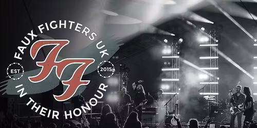 \ud83e\udd18\ud83c\udffc FOO FIGHTERS NIGHT! ft  Faux Fighters UK tribute  + Special Guests Biffy McClyro