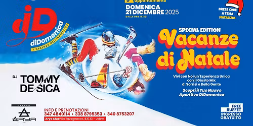 dDomenidca 21 Dicembre Special Edition "Vacanze di Natale" Guest DJ Tommy De Sica