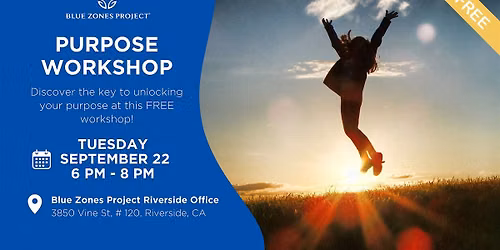 Blue Zones Project Riverside:  Purpose Workshop