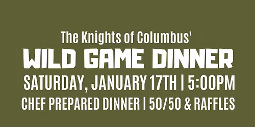 Knights of Columbus' Wild Game Dinner