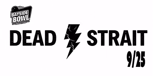 Dead Strait (Grateful Dead & Dire Straits Mash Up Tribute) at Bayside Bowl