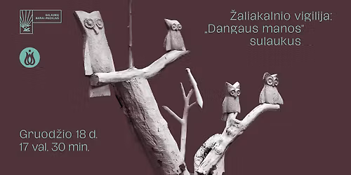 \u017daliakalnio vigilija: \u201eDangaus manos\u201c sulaukus