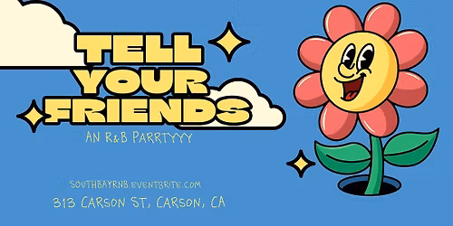 Tell Your Friends: The Only R&B Party in the South Bay