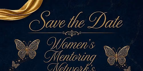 Celebrating Our Mentors - A Fundraiser to Support Women's Mentoring Network