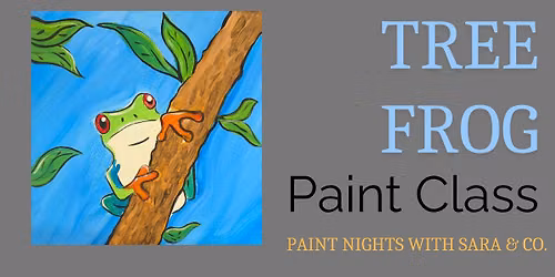 Tree Frog Paint Class