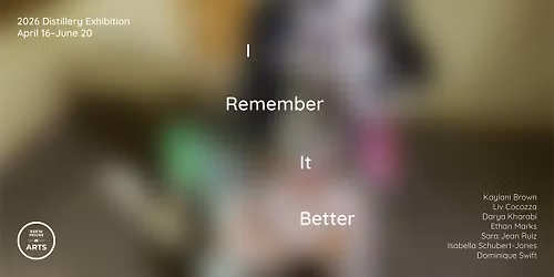 I Remember It Better: Artist Talks