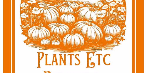 Plants ETC Pumpkin Festival