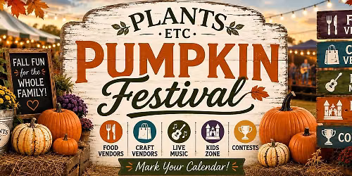 Plants ETC Pumpkin Festival