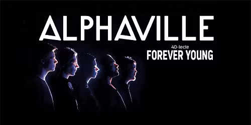 Szczecin: Alphaville - Forever Young - 40-lecie