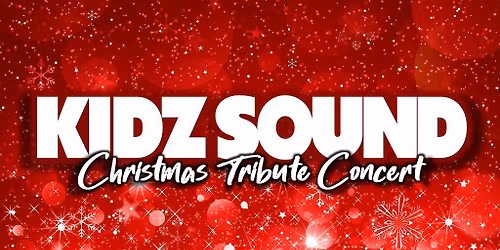 KIDZ SOUND - Christmas Tribute Concert