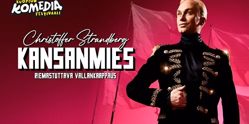 Christoffer Strandberg Kansanmies Ohjelmaravintola Maximissa 5.6.2026