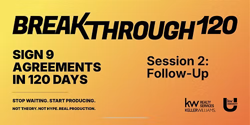 Breakthrough 120 - Session 2: Lead Follow Up