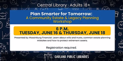Plan Smarter for Tomorrow: A Community Estate & Legacy Planning Workshop
