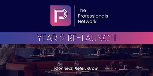 The Professionals Network Year 2 Re-launch
