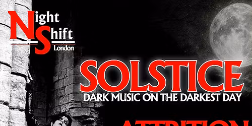 Night Shift Solistice London 2025 - Attrition Jan Doyle Band, Dead Blood Cells, Siren's Spell