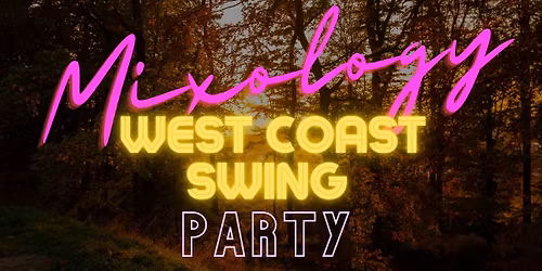NOVEMBER Mixology West Coast Swing Party