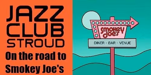 Stroud Jazz Club Jam comes to Smokey Joe's