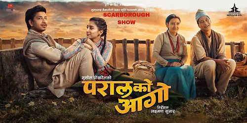 Paral Ko Aago - New Nepali Movie SCARBOROUGH