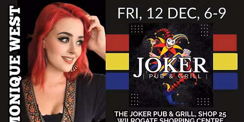 MONIQUE WEST @ JOKER PUB & GRILL, WILROGATE SHOPPING CENTRE, ONTDEKKERS RD, ROODEPOORT
