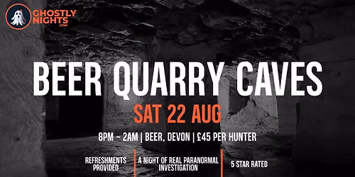 Beneath the Surface - A Ghost Hunt at Beer Quarry Caves