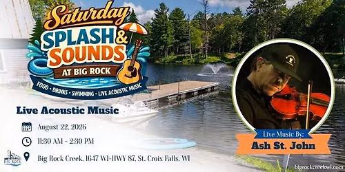 Saturday Splash and Sounds featuring Live Music by Ash St. John