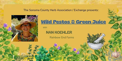 Wild Pestos & Green Juice with Nan Koehler of Rainbow's End Farm