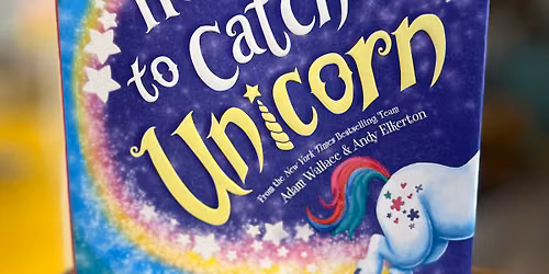 Tales and Tots - How to Catch a Unicorn