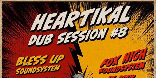 Heartikal Dub Session #8 : Sound Meeting Edition