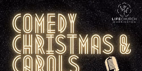 COMEDY, CHRISTMAS & CAROLS at the PARR HALL