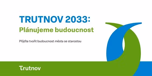 Trutnov 2033: Pl\u00e1nujeme budoucnost