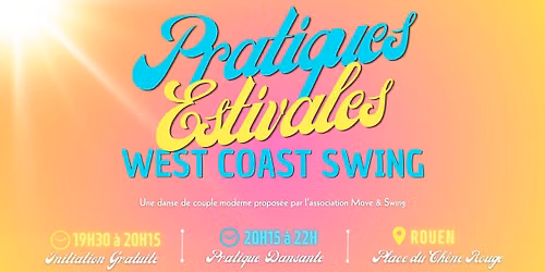 \ud83c\udf1e Pratiques Estivales - West Coast Swing a\u0300 Rouen !
