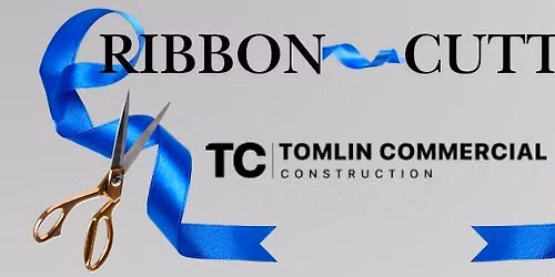 Ribbon Cutting - Tomlin Commercial Construction