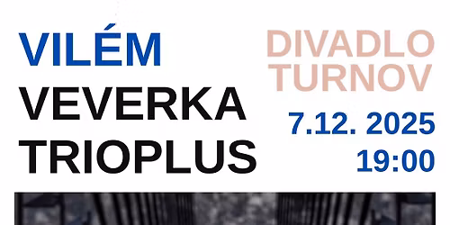 Vilém Veverka TRIOplus - Vánoční "Má jazzová vlast"