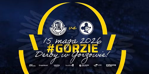 DERBY: Gezet Stal Gorz\u00f3w - Stelmet Falubaz Zielona G\u00f3ra