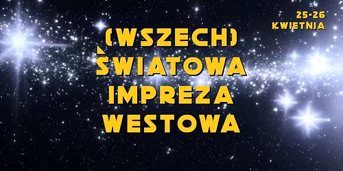 (WSZECH)\u015aWIATOWA IMPREZA WESTOWA