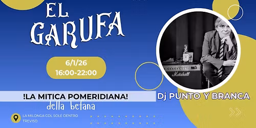 6.1 El Garufa: La Mitica Pomeridiana della Befana: Dj Punto y Branca