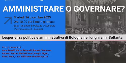Amministrare o governare? L\u2019esperienza politica e amministrativa di Bologna nei lunghi anni Settanta