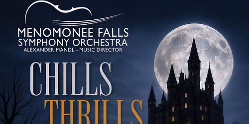  Menomonee Falls Symphony Orchestra - Chills, Thrills & Reels: A Halloween Concert for All Ages