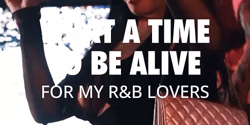 Six Stars CLT: What A Time To Be Alive: For My R&B Lovers