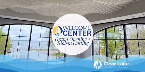 Welcome Center Grand Opening & Ribbon Cutting