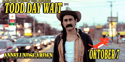 Flatlands pres. Todd Day Wait (US) | Annelundsg\u00e5rden