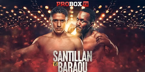 ProBoxTV Santillan vs Baraou at Frontwave Arena